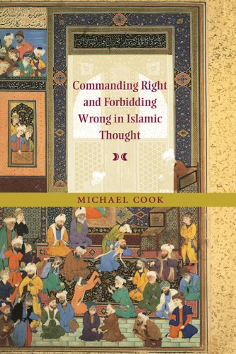 Commanding Right And Forbidding Wrong In Islamic Thought Michael Cook