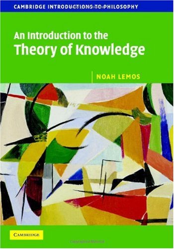 An Introduction To The Theory Of Knowledge Noah Lemos