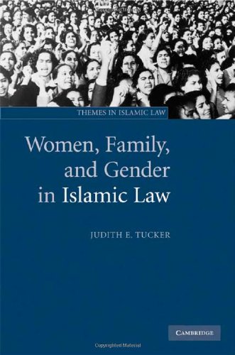 Women Family And Gender In Islamic Law Themes In Islamic Law 1st Edition Judith E Tucker