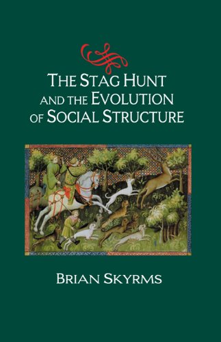 The Stag Hunt And The Evolution Of Social Structure Brian Skyrms