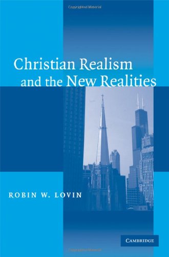 Christian Realism And The New Realities 1st Edition Robin W Lovin