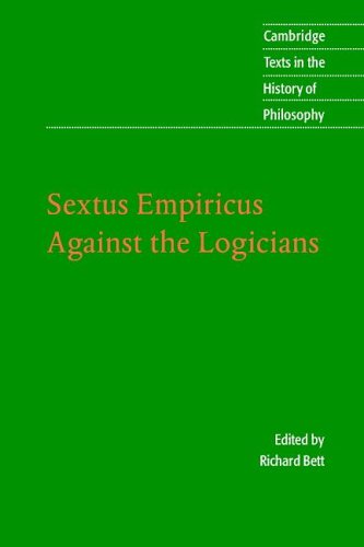 Sextus Empiricus Against The Logicians Richard Bett