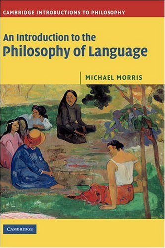 An Introduction To The Philosophy Of Language Michael Morris