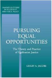 Pursuing Equal Opportunities The Theory And Practice Of Egalitarian Justice Lesley A Jacobs