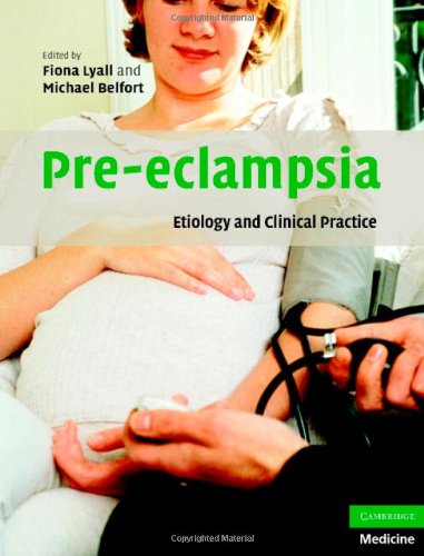 Preeclampsia Etiology And Clinical Practice 1st Edition Fiona Lyall