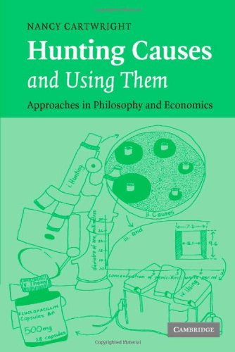 Hunting Causes And Using Them Approaches In Philosophy And Economics 1st Edition Nancy Cartwright