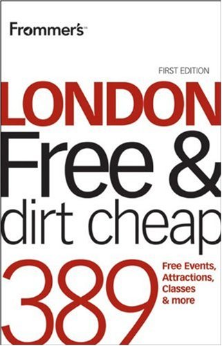 Frommerslondon Free And Dirt Cheap Frommers With Your Family Series 1st Edition Joe Fullman