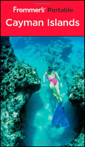 Frommers Portable Cayman Islands 4th Edition Darwin Porter Danforth Prince