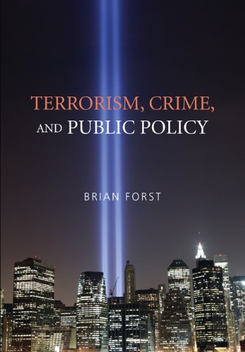 Terrorism Crime And Public Policy 1st Edition Brian Forst
