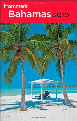 Frommers Bahamas 2010 Frommers Complete 1st Edition Darwin Porter