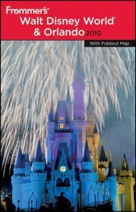 Frommers Walt Disney World And Orlando 2010 Frommers Complete Papmap Laura Lea Miller