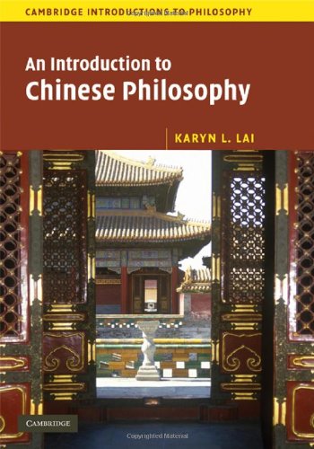 An Introduction To Chinese Philosophy Karyn L Lai