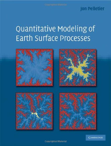 Quantitative Modeling Of Earth Surface Processes 1st Edition Jon D Pelletier