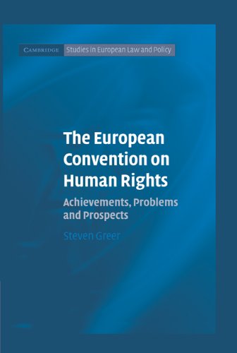 The European Convention On Human Rights Achievements Problems And Prospects Steven Greer