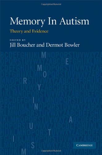 Memory In Autism Theory And Evidence 1st Edition Jill Boucher