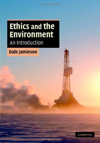 Ethics And The Environment An Introduction Cambridge Applied Ethics Dale Jamieson