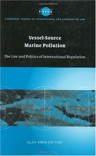 Vesselsource Marine Pollution The Law And Politics Of International Regulation Alan Kheejin Tan