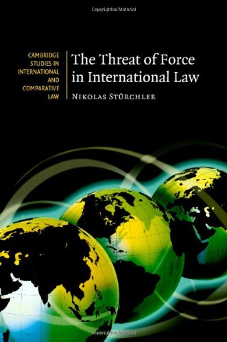The Threat Of Force In International Law 1st Edition Dr Nikolas Strchler