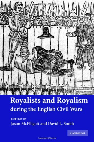 Royalists And Royalism During The English Civil Wars 1st Edition Jason Mcelligott