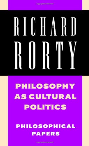 Philosophy As Cultural Politics Philosophical Papers Volume 4 1st Edition Richard Rorty