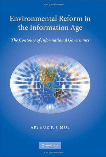 Environmental Reform In The Information Age The Contours Of Informational Governance Arthur P J Mol