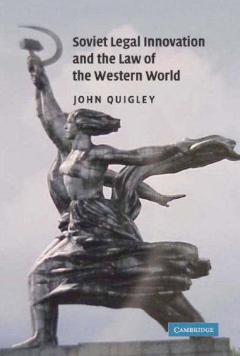 Soviet Legal Innovations And The Law Of The Western World 1st Edition John Quigley