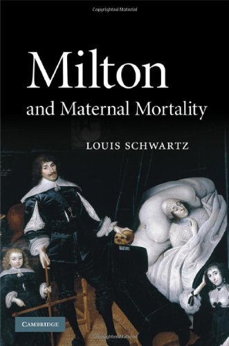 Milton And Maternal Mortality 1st Edition Louis Schwartz