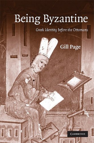 Being Byzantine Greek Identity Before The Ottomans 12001420 1st Edition Gill Page