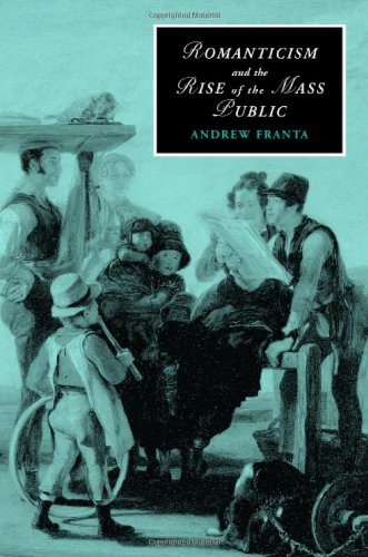 Romanticism And The Rise Of The Mass Public Andrew Franta