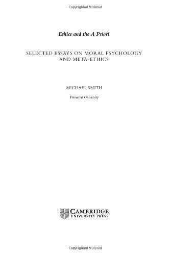 Ethics And The A Priori Selected Essays On Moral Psychology And Metaethics Michael Smith