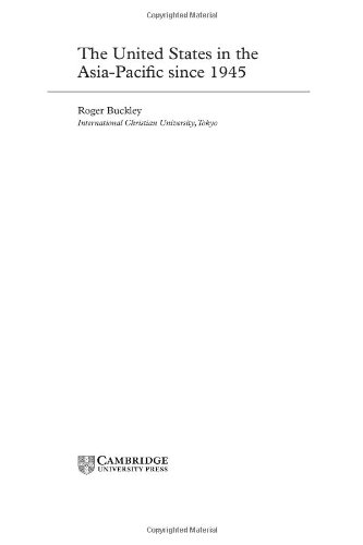 The United States In The Asiapacific Since 1945 Roger Buckley