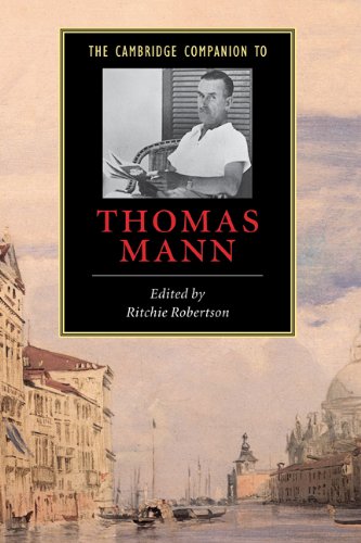 The Cambridge Companion To Thomas Mann Cambridge Companions To Literature Ritchie Robertson