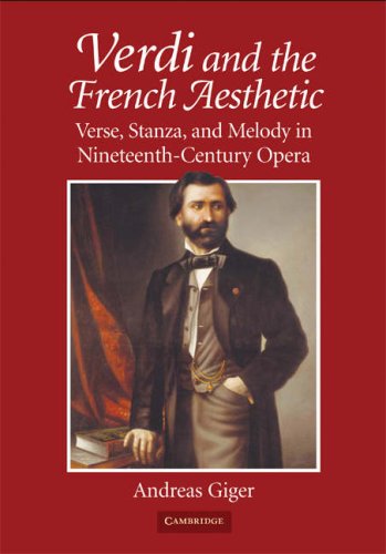 Verdi And The French Aesthetic Verse Stanza And Melody In Nineteenthcentury Opera 1st Edition Andreas Giger