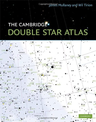 The Cambridge Double Star Atlas Spi James Mullaney Wil Tirion