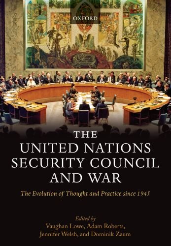 The United Nations Security Council And War The Evolution Of Thought And Practice Since 1945 Vaughan Lowe