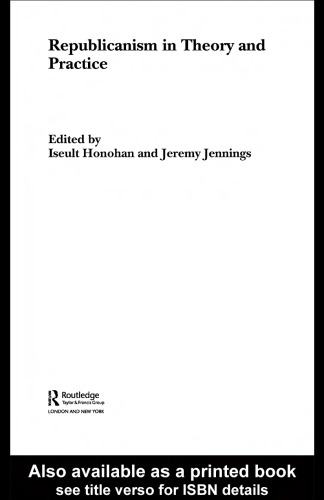 Republicanism In Theory And Practice Iseult Honohan