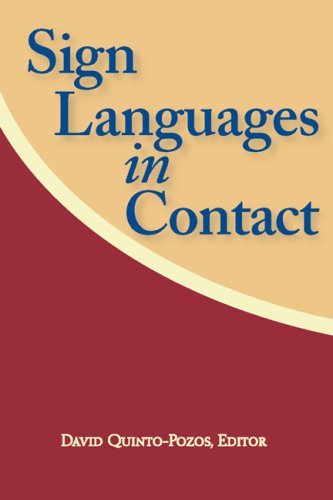 Sign Languages In Contact Sociolinguistics In Deaf Communities Series Vol 13 1st David Quintopozos