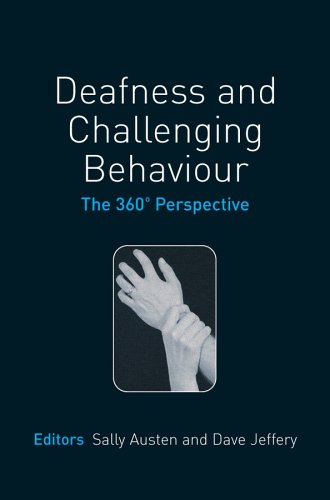 Deafness And Challenging Behaviour The 360 Perspective 1st Edition Sally Austen