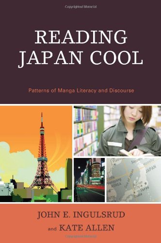 Reading Japan Cool Patterns Of Manga Literacy And Discourse John Ingulsrud