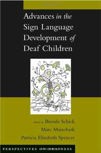 Advances In The Sign Language Development Of Deaf Children Perspectives On Deafness 1st Edition Brenda Schick