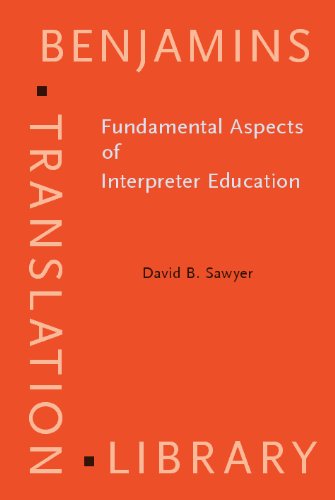 Fundamental Aspects Of Interpreter Education Curriculum And Assessment 1st David B Sawyer
