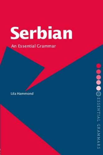 Serbian An Essential Grammar Essential Grammars New Edition Lila Hammond