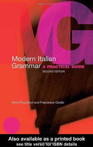 Modern Italian Grammar A Practical Guide Modern Grammars 2nd Edition Anna Proudfoot