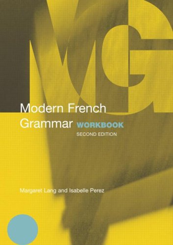 Modern French Grammar Workbook 2nd Edition Margaret Lang Isabelle Perez