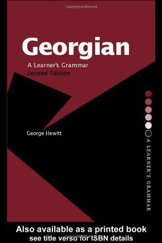 Georgian A Learners Grammar Essential Grammars 2nd Edition George Hewitt