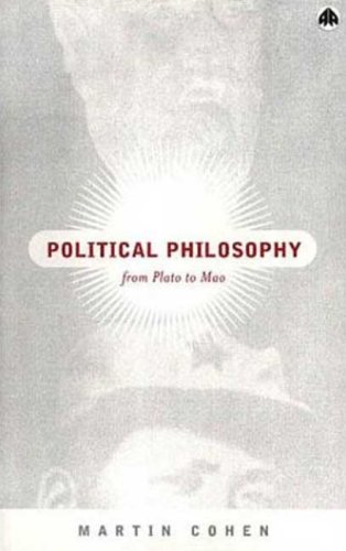 Political Philosophy From Plato To Mao First Edition Martin Cohen
