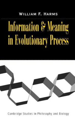 Information And Meaning In Evolutionary Processes William F Harms