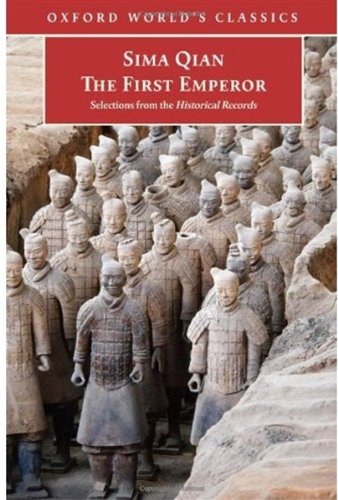 The First Emperor Selections From The Historical Records Oxford Worlds Classics Sima Qian