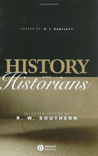 History And Historians Selected Papers Of R W Southern R W Southern