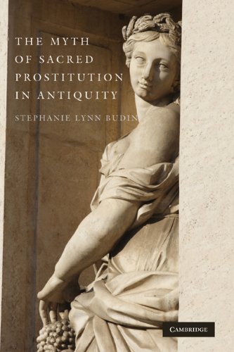 The Myth Of Sacred Prostitution In Antiquity Stephanie Lynn Budin